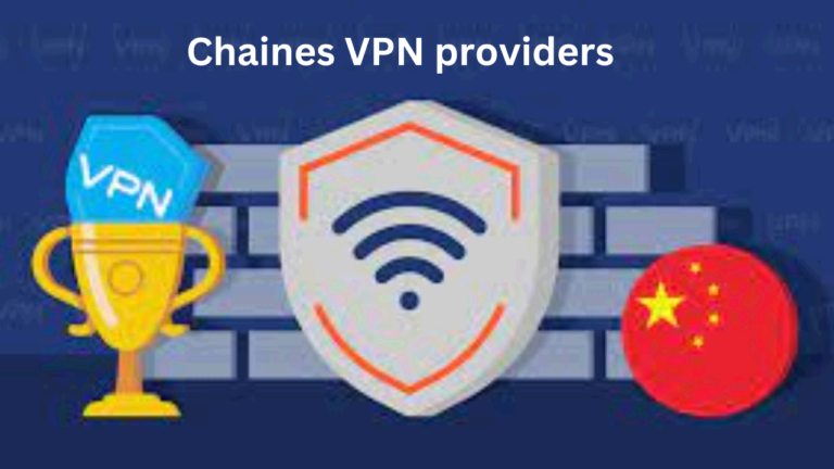 chaines VPN Providers